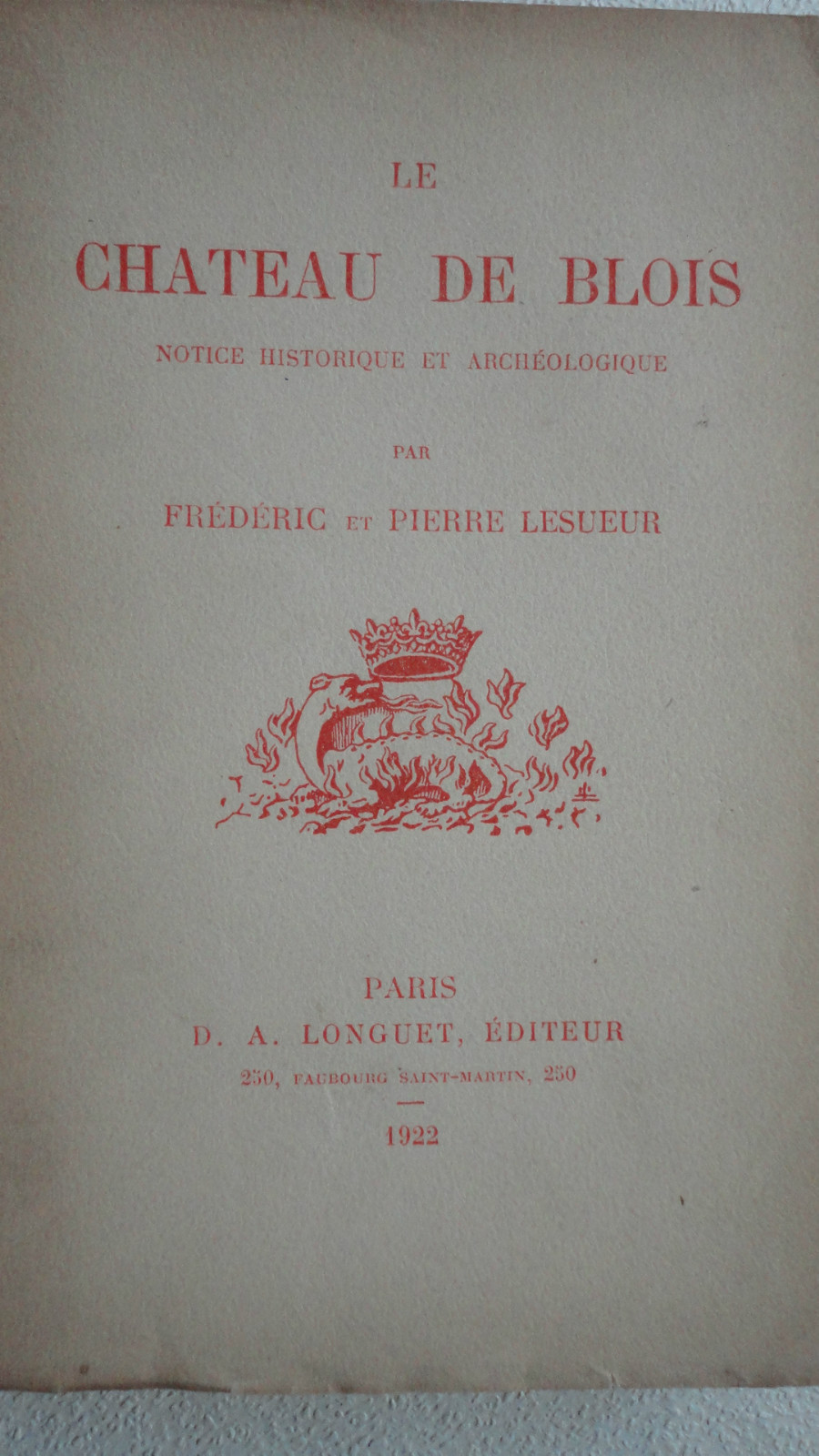 Historische Übersicht über das Château de Blois<span class="lla-card-orig-wrap"><span class="lla-card-orig">❦ BLOIS Le Château de Blois. 1921.</span></span> - La Librairie Antique