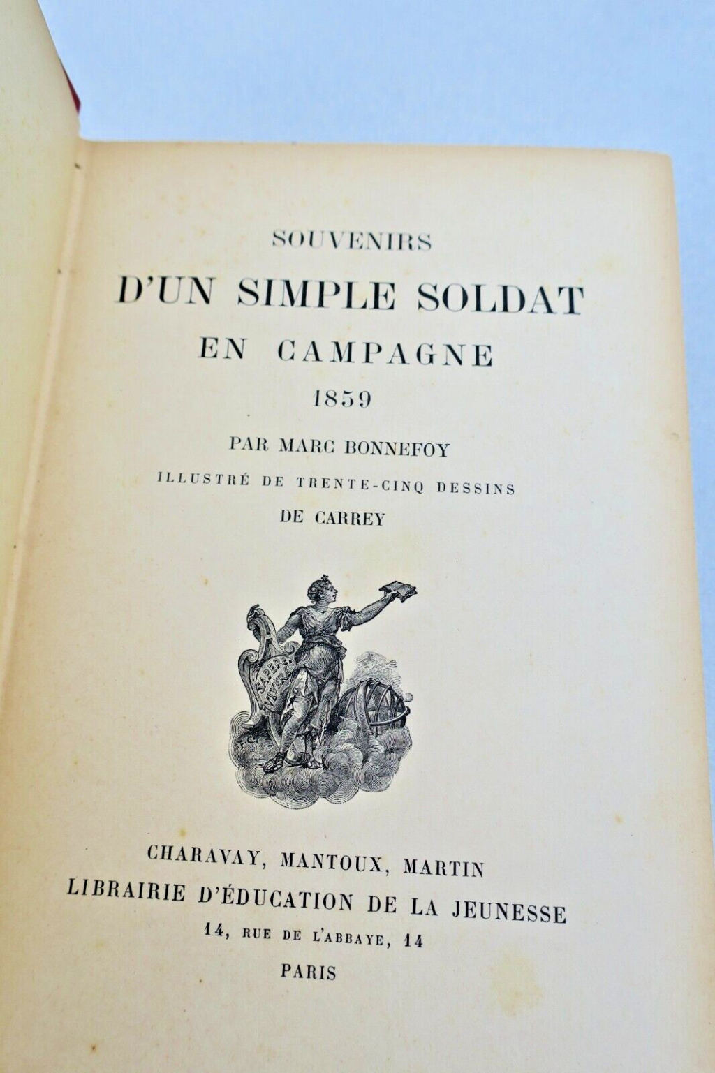 BONNEFOY (Marc) Souvenirs d'un simple soldat en campagne. 1859 ill-Carrey