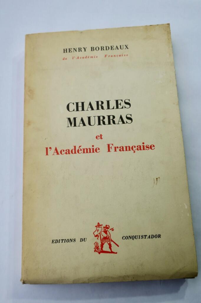 BORDEAUX, Henry. Charles Maurras et l’Académie Française + dédicace