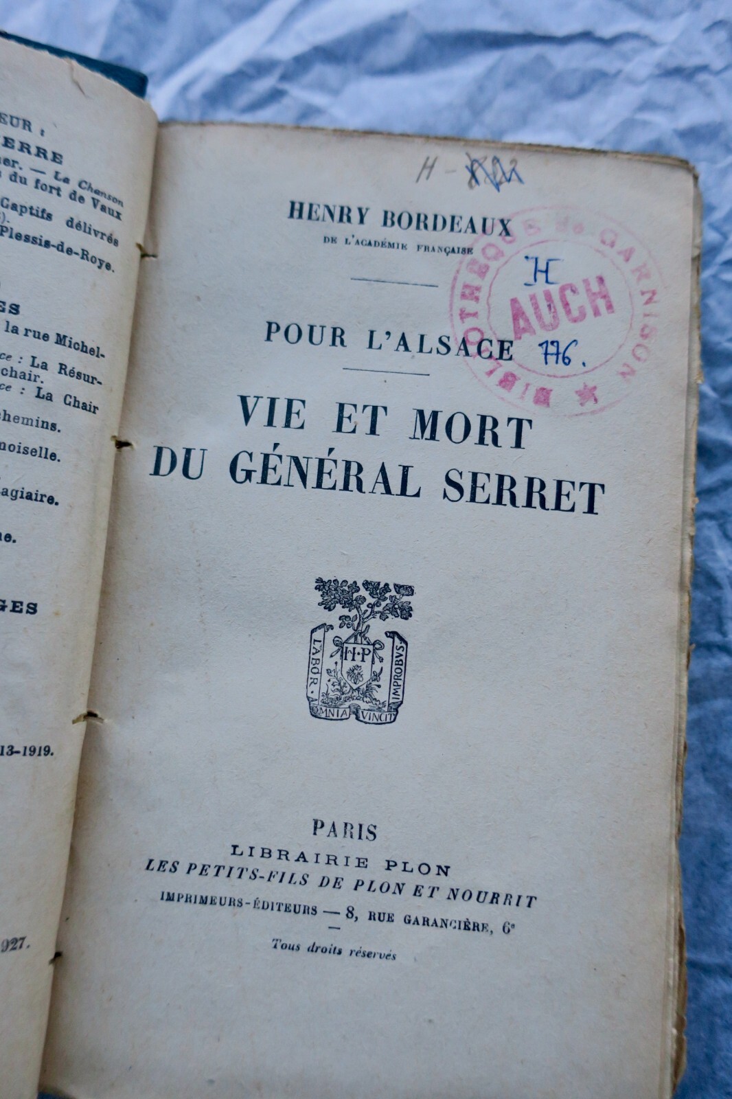Für Elsass: Leben und Tod des Generals Serret<span class="lla-card-orig-wrap"><span class="lla-card-orig">❦ BORDEAUX (Henry). Pour l’Alsace. Vie et mort du général Serret</span></span> - La Librairie Antique