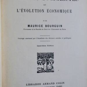 BOURGUIN (Maurice) Les systèmes socialistes et l’évolution économique 1913