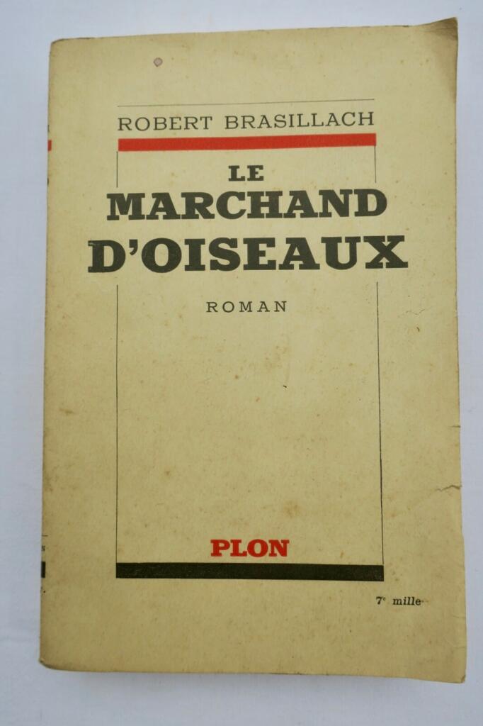 BRASILLACH Le Marchand d&rsquo;Oiseaux 1936 EO