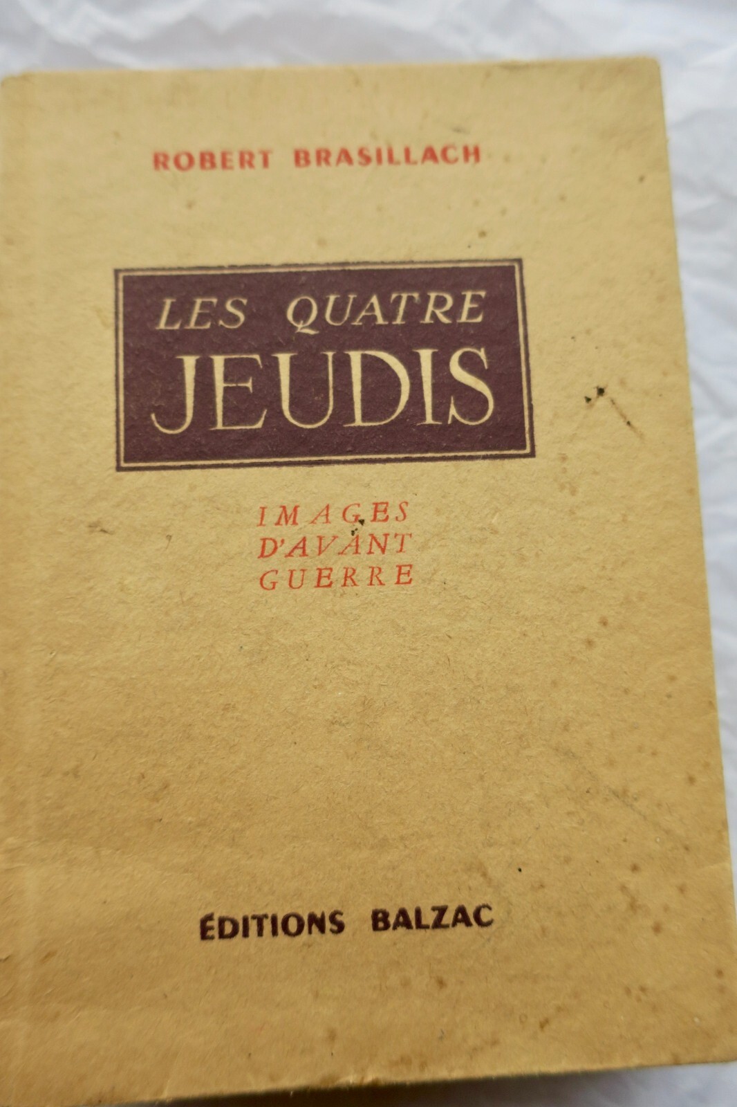 Brasillach Les Quatre Jeudis Images d'avant Guerre EO + envoi – Image 10