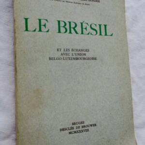 Brésil et Les Échanges Avec l' Union Belgo - Luxembourgeoise 1938