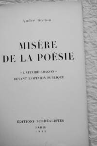 BRETON Misère de la poésie « L’Affaire Aragon » devant l’opinion publique 1932