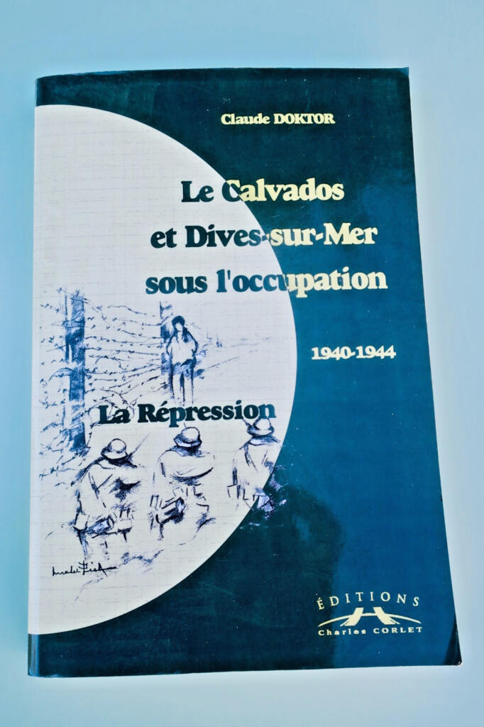 Calvados und Dives-sur-Mer unter Besatzung 1940-1944