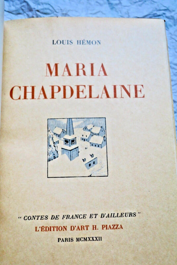 CANADA HÉMON Maria Chapdelaine Récit du Canada français Illustrations Droit