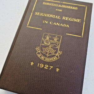 CANADA The Seigniorial Regime in Canada