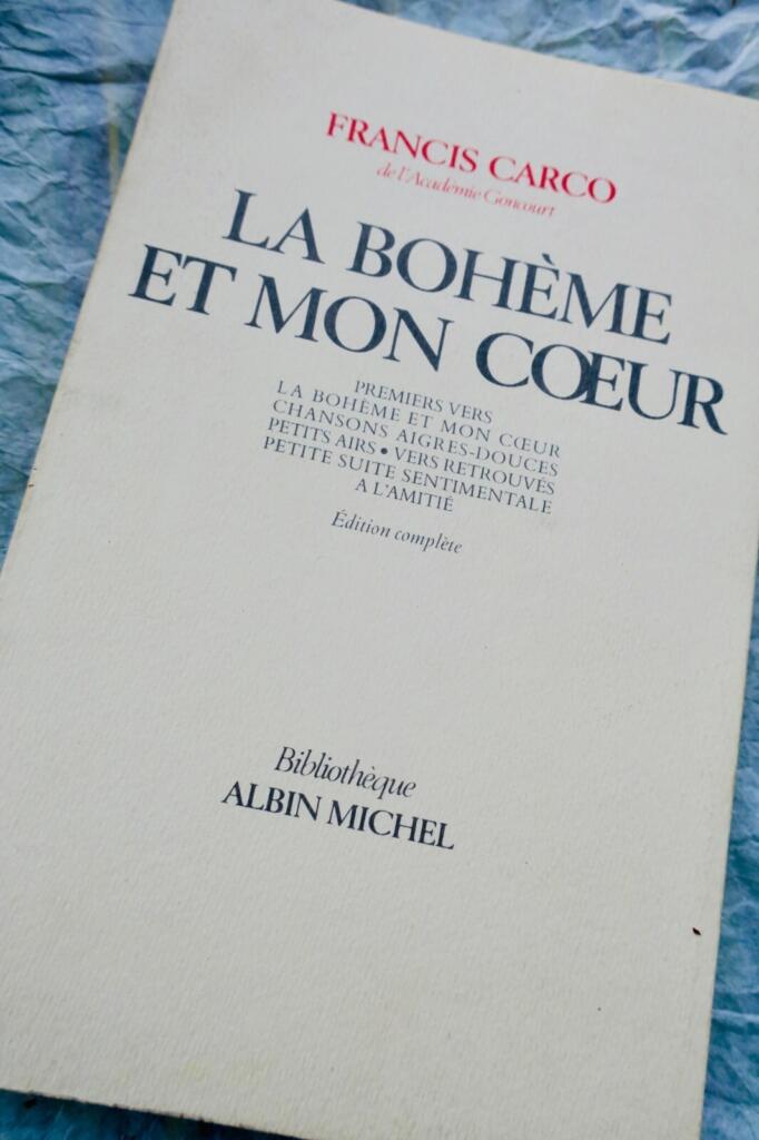 CARCO FRANCIS LA BOHEME ET MON COEUR : PREMIERS VERS…