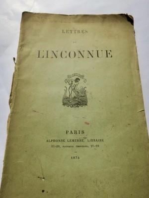 Letters From The Unknown Alphonse Lemerre, Paris 1874 In 8°
