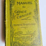 Cavalerie MANUEL DU GRADE DE CAVALERIE (REGIMENTS METROPOLITAINS) A L&rsquo;USAGE 1935 - La Librairie Antique