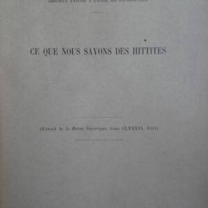 Ce que nous savons des Hittites 1939
