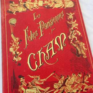 Cham les folies parisiennes quinze années comiques 1864-1879