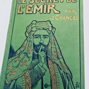 CHANCEL Bombled L. LE SECRET DE L'ÉMIR. Les enfants aux colonies