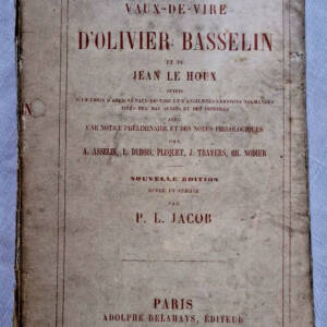 CHANSONS Vaux-de-Vire d'Olivier BASSELIN et de Jean LE HOUX 1863