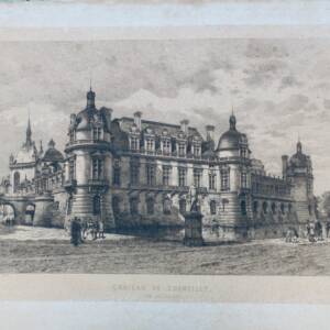 Chantilly 80 x 60.5 cm, etching by E. Sadoux, 1887
