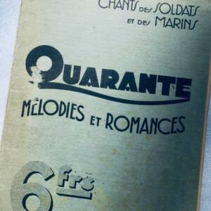Chants des Soldats et des Marins. Quarante Mélodies et Romances