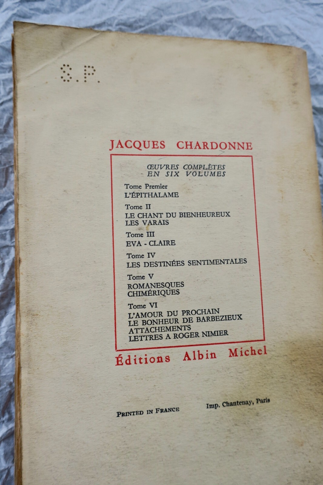 富有想象力的作品集<span class="lla-card-orig-wrap"><span class="lla-card-orig">❦ CHARDONNE Jacques‎ ‎ROMANESQUES – CHIMÉRIQUES – VIVRE À MADÈRE. Oeuvres complète</span></span> - La Librairie Antique