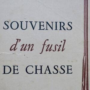 CHASSE Préjelan SOUVENIRS D’UN FUSIL DE CHASSE