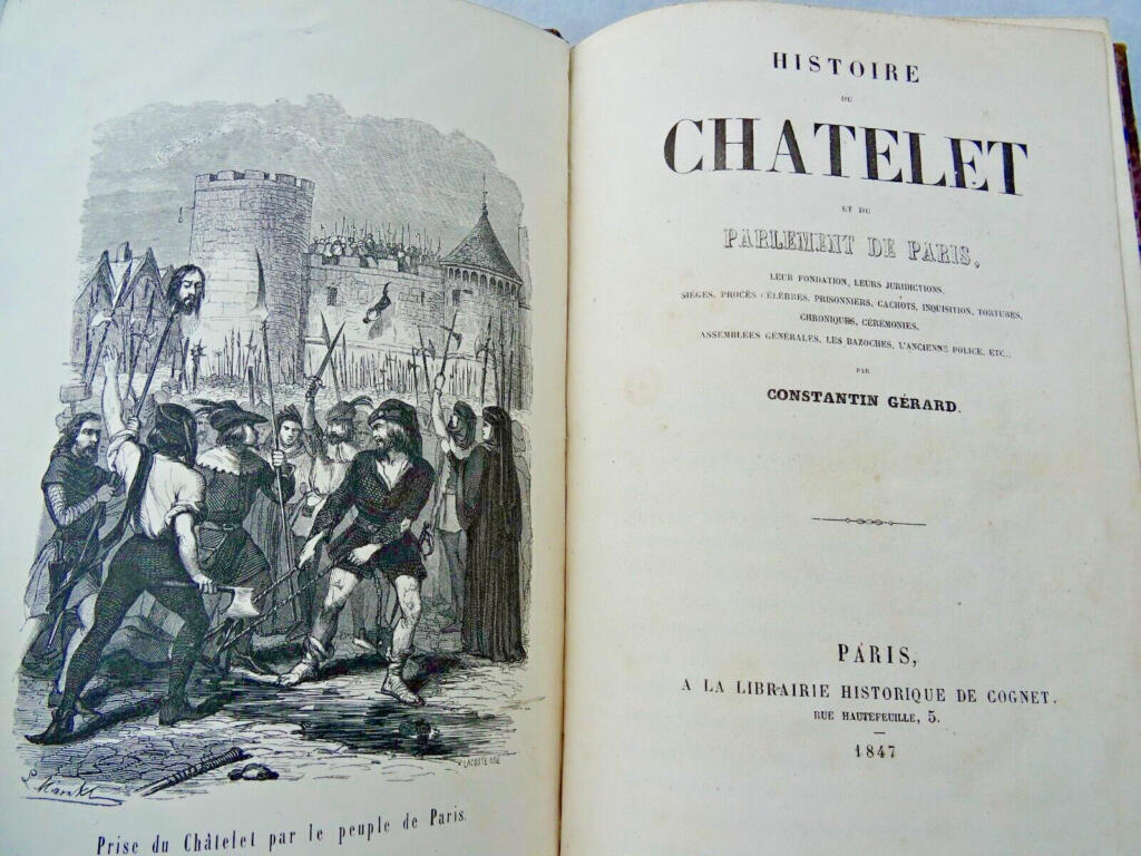 Chatelet History of the Chatelet and the Parliament of Paris 1847