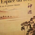 Chine 1000 ans de peinture chinoise Cheng L’Espace du rêve 1991 - La Librairie Antique