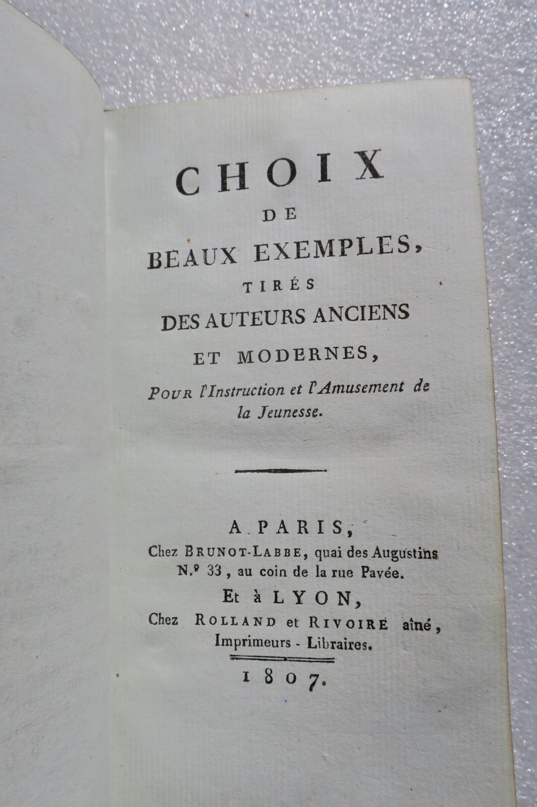 青年教育的优美例子集<span class="lla-card-orig-wrap"><span class="lla-card-orig">❦ Choix de beaux exemples tirés des auteurs anciens et modernes pour l’instruction</span></span> - La Librairie Antique