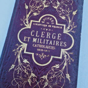 CLERGÉ ET LES MILITAIRES CATHOLIQUES 1874