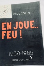 COLIN (Paul) Paul Colin. En Joue.. Feu ! 1939-1965 dédicacé - La Librairie Antique