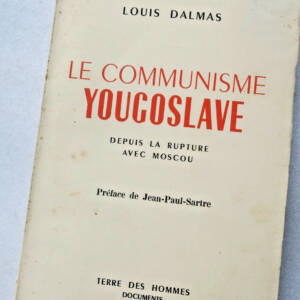 Communisme Yougoslave Depuis La Rupture Avec Moscou JEAN-PAUL SARTRE