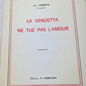 CORSE La Vendetta ne tue pas l'amour