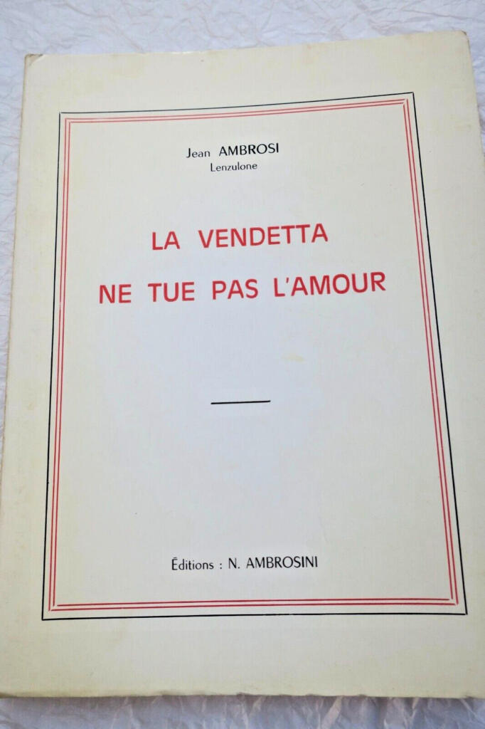 Korsische Vendetta und Liebstraditionen