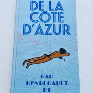 COTE D'AZUR GAULT ET CHRISTIAN MILLAU. GUIDE JULLIARD DE LA COTE D'AZUR