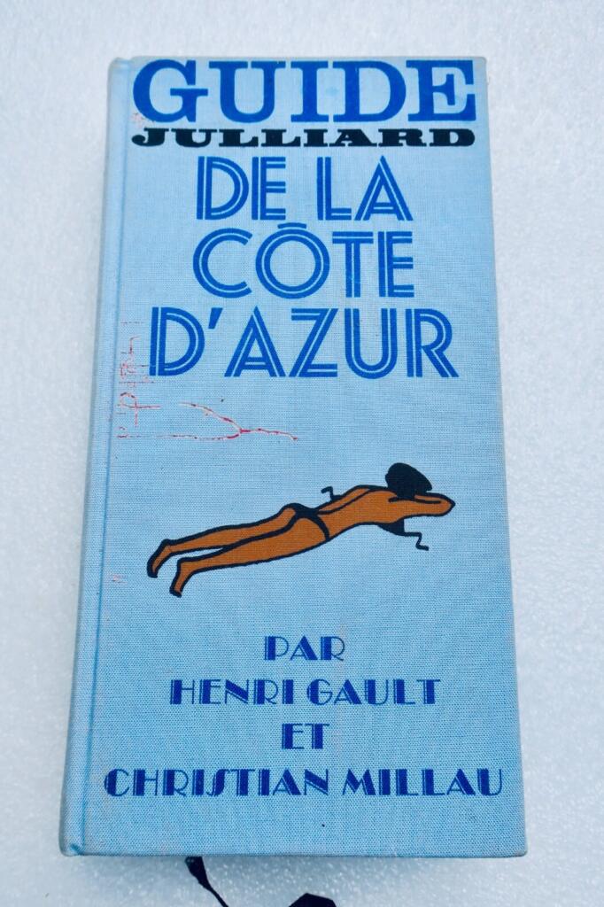COTE D&rsquo;AZUR GAULT ET CHRISTIAN MILLAU. GUIDE JULLIARD DE LA COTE D&rsquo;AZUR