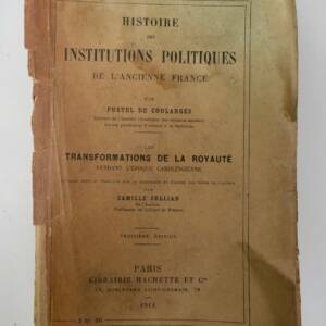 COULANGES HISTOIRE DES INSTITUTIONS POLITIQUES DE L'ancienne France
