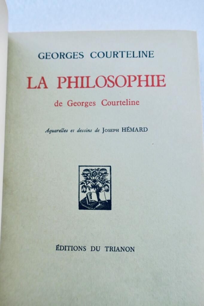 COURTELINE La Philosophie de Georges Courteline suivie de l&rsquo;Ami des lois HEMARD