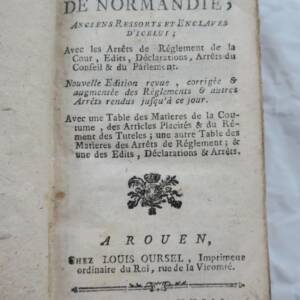 COUTUMES DU PAYS ET DUCHÉ DE NORMANDIE, anciens ressorts et Enclaves d'icelui..