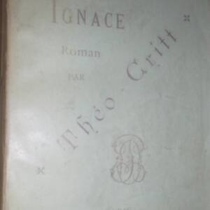 CRITT THEO*** LE SENATEUR IGNACE. + envoi de l'auteur