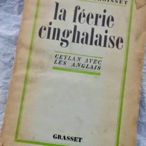Croisset La Féerie cinghalaise (Ceylan avec les anglais) + dédicace