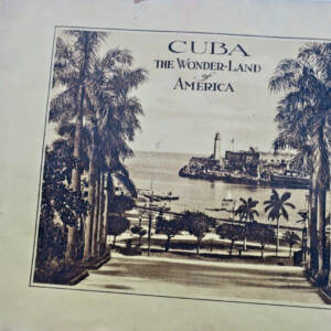 CUBA, THE WONDER-LAND OF AMERICA