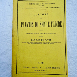 Culture des plantes de serre froide: orangerie et serre tempérée