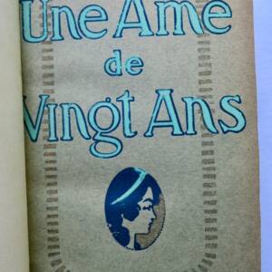 DANIEL-LESUEUR UNE AME DE VINGT ANS PIERRE 1911