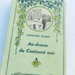 Danrit Capitaine. AU DESSUS DU CONTINENT NOIR