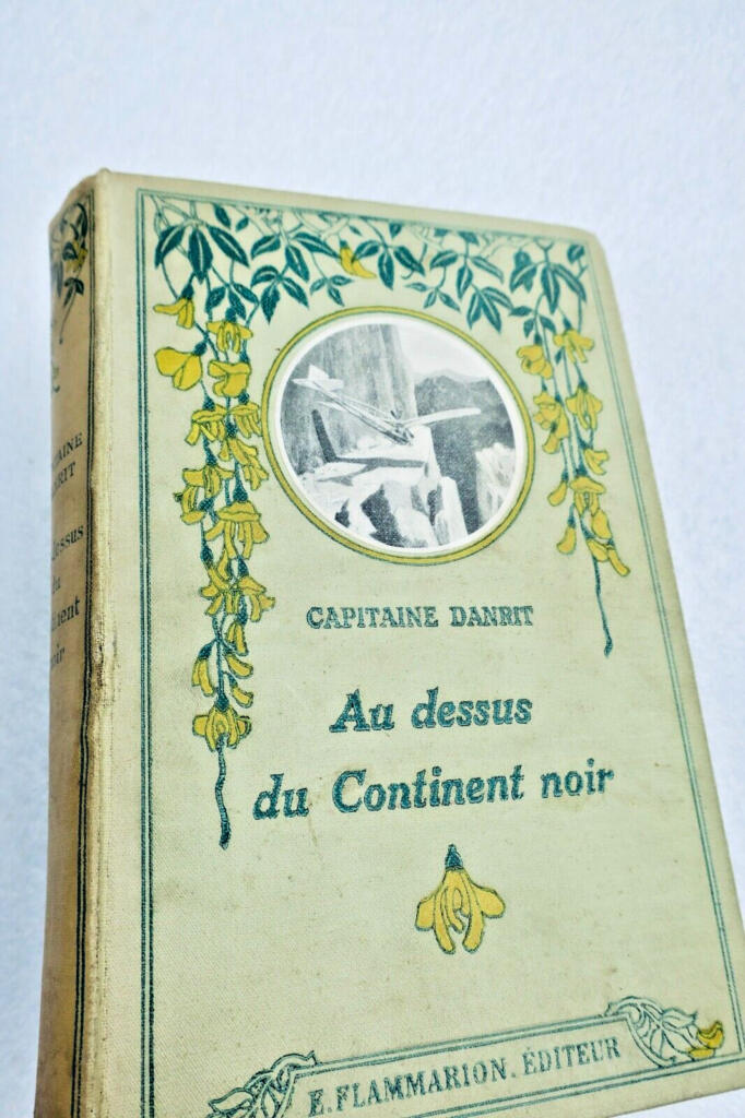 DANRIT Capitaine (Lieut-Col DRIANT) AU DESSUS DU CONTINENT NOIR ill-Dutriac