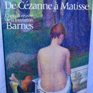 De Cézanne à Matisse Chefs-d'œuvre de la fondation Barnes
