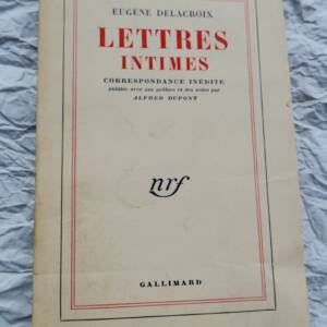 DELACROIX (Eugène). Lettres intimes. Correspondance inédite SP