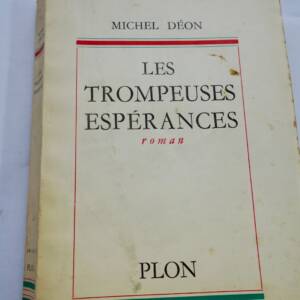 DÉON (Michel) Les trompeuses espérances + dédicace