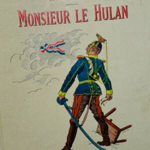 DEROULEDE (P) Monsieur le Hulan et les trois couleurs conte de Noël