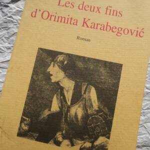 Deux Fins d'Orimita Karabegovic