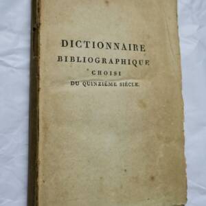 Dictionnaire bibliographique choisi du quinzième siècle 1805