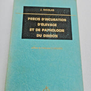 DINDON Précis d'incubation d'élevage et de pathologie du dindon